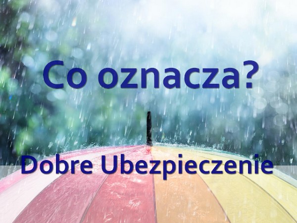 Co jest ważne w ubezpieczeniach
